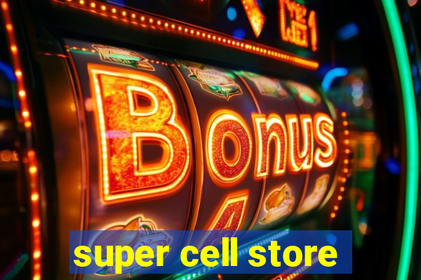 super cell store